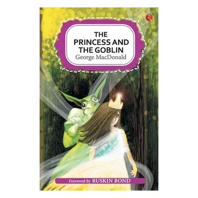 PRINCESS AND THE GOBLIN - MacDonald, George