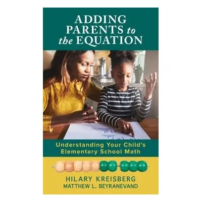 Adding Parents to the Equation - Kreisberg, Hilary a Beyranevand, Matthew L.