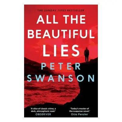 All the Beautiful Lies - Swanson, Peter