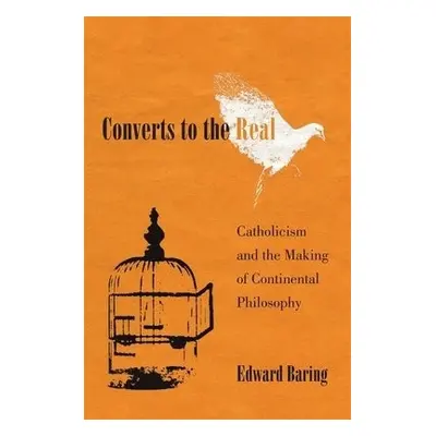 Converts to the Real - Baring, Edward