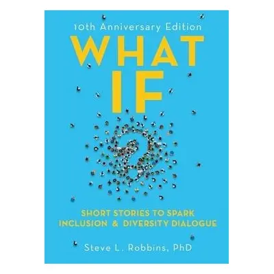 What If? - Robbins, Steve L.