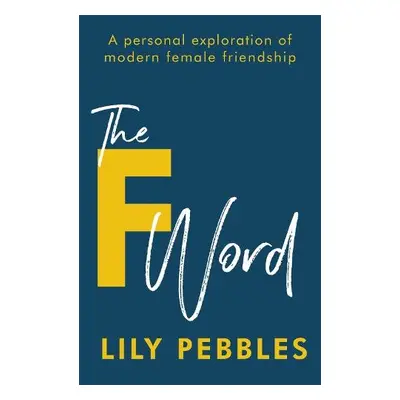 F Word - Pebbles, Lily