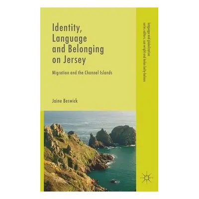 Identity, Language and Belonging on Jersey - Beswick, Jaine