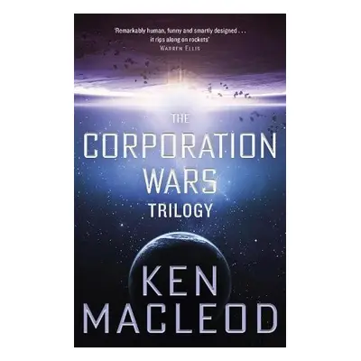 Corporation Wars Trilogy - MacLeod, Ken