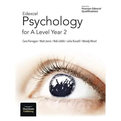 Edexcel Psychology for A Level Year 2: Student Book - Flanagan, Cara a Jarvis, Matt a Liddle, Ro