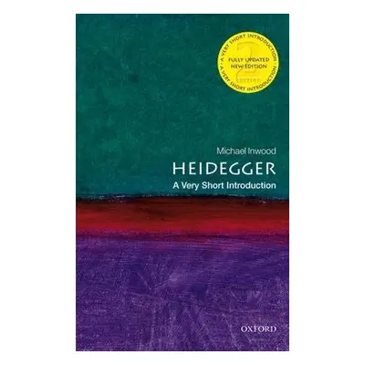 Heidegger: A Very Short Introduction - Inwood, Michael (Emeritus Fellow of Trinity College, Oxfo