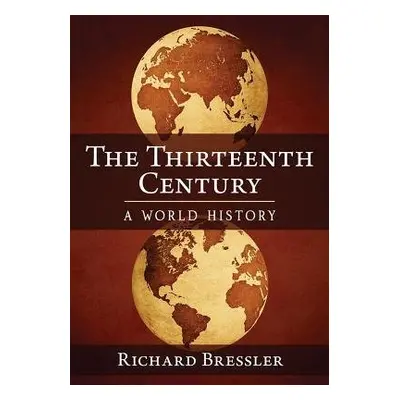 Thirteenth Century - Bressler, Richard