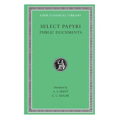 Select Papyri, Volume II: Public Documents