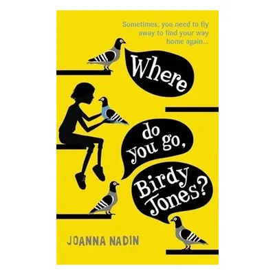 Where Do You Go, Birdy Jones? - Nadin, Joanna