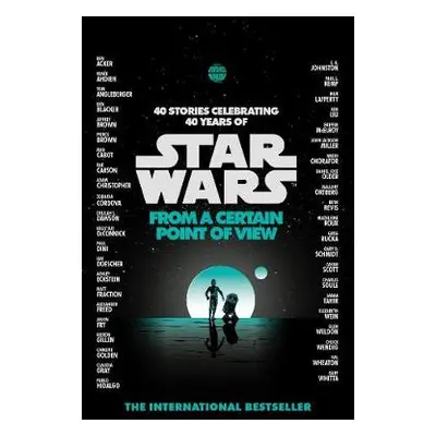 Star Wars: From a Certain Point of View - Various Authors