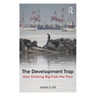 Development Trap - Kis, Adam D.