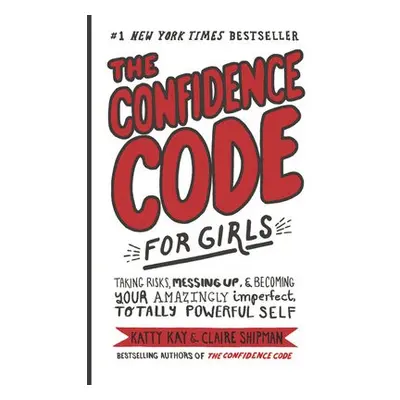 Confidence Code for Girls - Kay, Katty