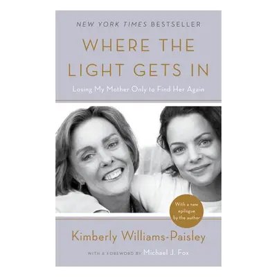 Where the Light Gets In - Williams-Paisley, Kimberly