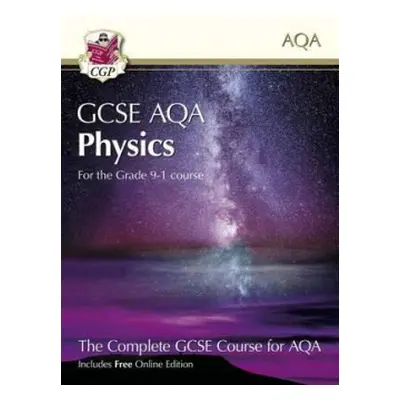 New GCSE Physics AQA Student Book (includes Online Edition, Videos and Answers) - CGP Books