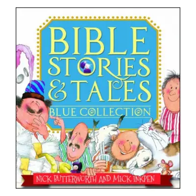 Bible Stories a Tales Blue Collection - Butterworth, Nick