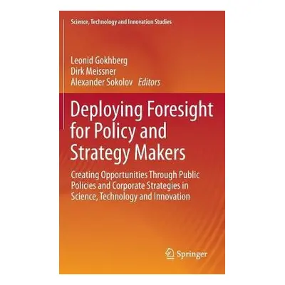 Deploying Foresight for Policy and Strategy Makers