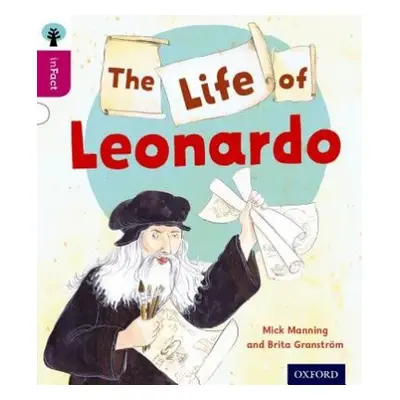 Oxford Reading Tree inFact: Level 10: The Life of Leonardo - Manning, Mick a Granstrom, Brita