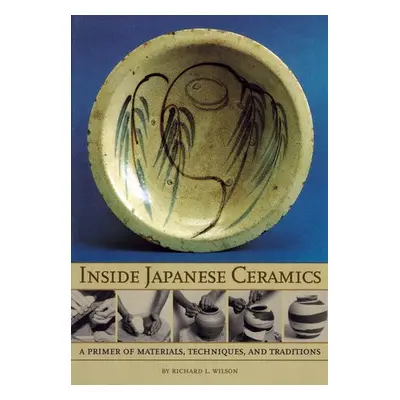 Inside Japanese Ceramics - Wilson, Richard L.