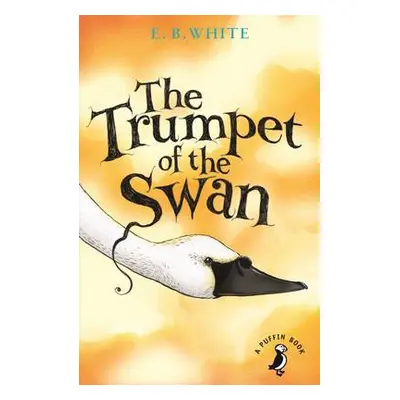 Trumpet of the Swan - White, E. B.