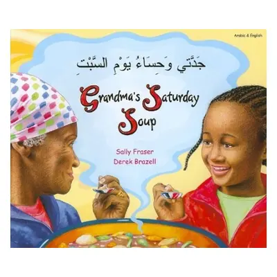 Grandma's Saturday Soup in Arabic and English - Fraser, Sally