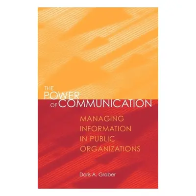 Power of Communication - Graber, Doris A.