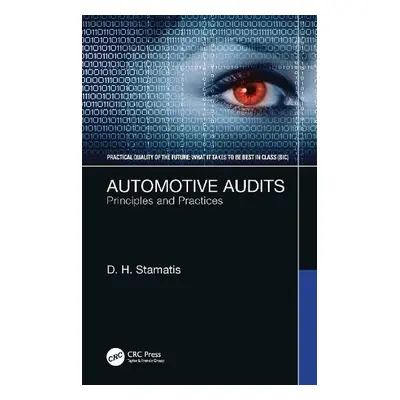 Automotive Audits - Stamatis, D. H. (President of Contemporary Consultants, MI, USA)