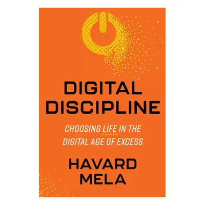 Digital Discipline - Mela, Havard