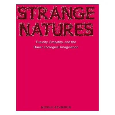 Strange Natures - Seymour, Nicole