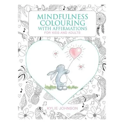 Mindfulness Colouring with Affirmations - Johnson, Kylie