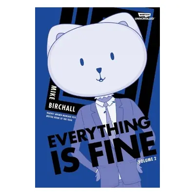 Everything Is Fine Volume 2 - Birchall, Mike