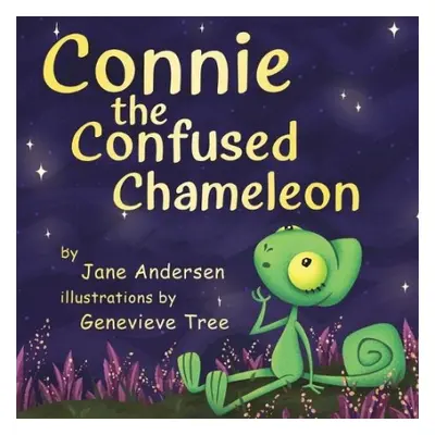 Connie the Confused Chameleon - Andersen, Jane