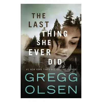 Last Thing She Ever Did - Olsen, Gregg