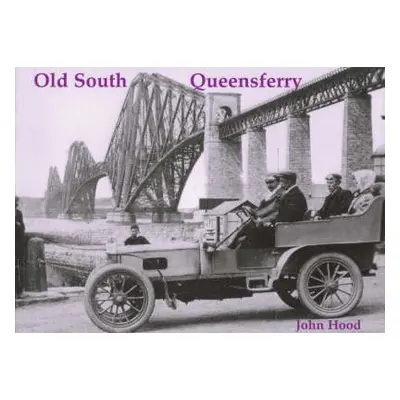 Old South Queensferry, Dalmeny and Blackness - Hood, John