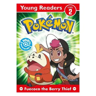 Pokemon Young Readers: Fuecoco the Berry Thief - Pokemon