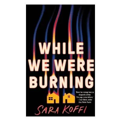 While We Were Burning - Koffi, Sara