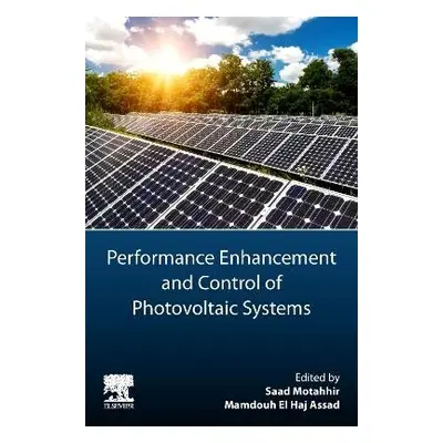 Performance Enhancement and Control of Photovoltaic Systems