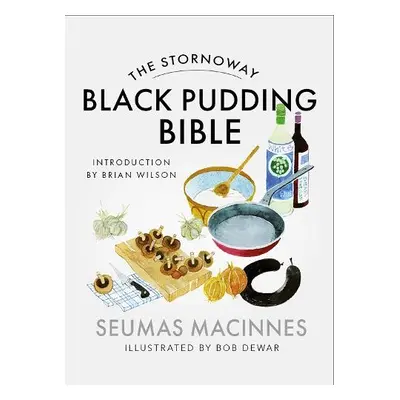 Stornoway Black Pudding Bible - MacInnes, Seumas