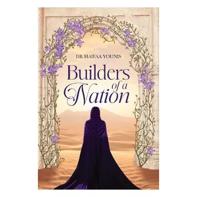 Builders of a Nation - Younis, Haifaa