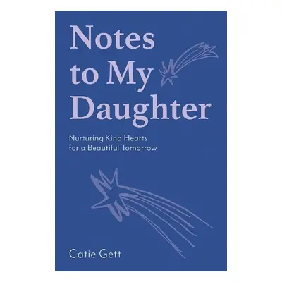 Notes to My Daughter - Gett, Catie