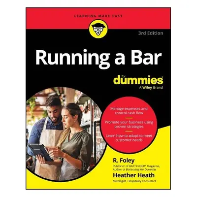 Running A Bar For Dummies - Foley, R. a Heath, Heather