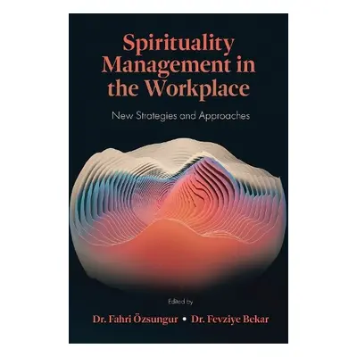 Spirituality Management in the Workplace