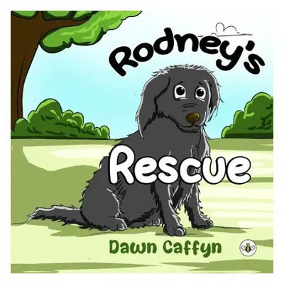 Rodney's Rescue - Caffyn, Dawn