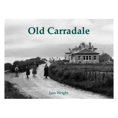 Old Carradale - Wright, Iain