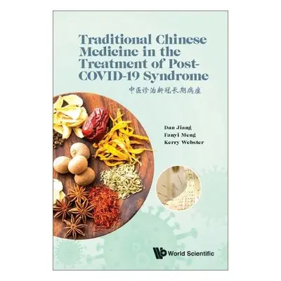 Traditional Chinese Medicine In The Treatment Of Post-covid-19 Syndrome - Jiang, Dan (Hallam Ins