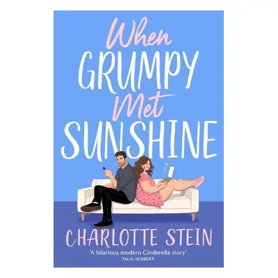 When Grumpy Met Sunshine - Stein, Charlotte