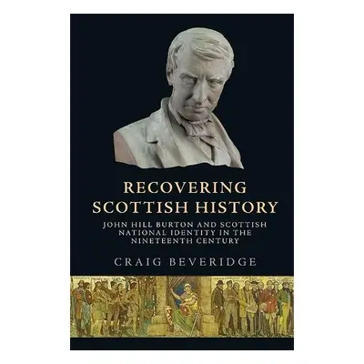 Recovering Scottish History - Beveridge, Craig