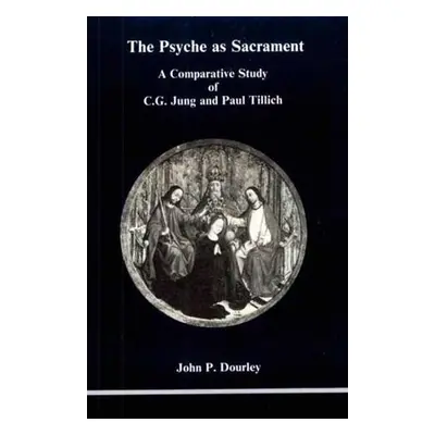 Psyche as Sacrament - Dourley, John P.