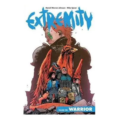 Extremity Volume 2: Warrior - Warren Johnson, Daniel