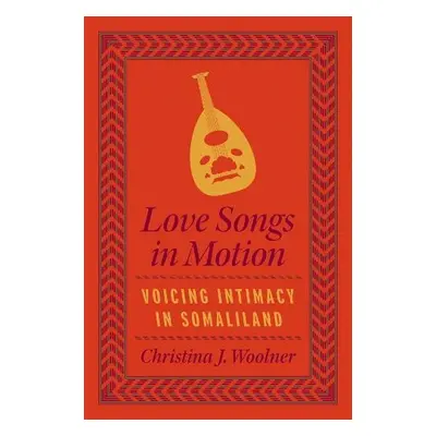 Love Songs in Motion - Woolner, Christina J.