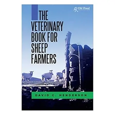 Veterinary Book for Sheep Farmers - Henderson, David C.